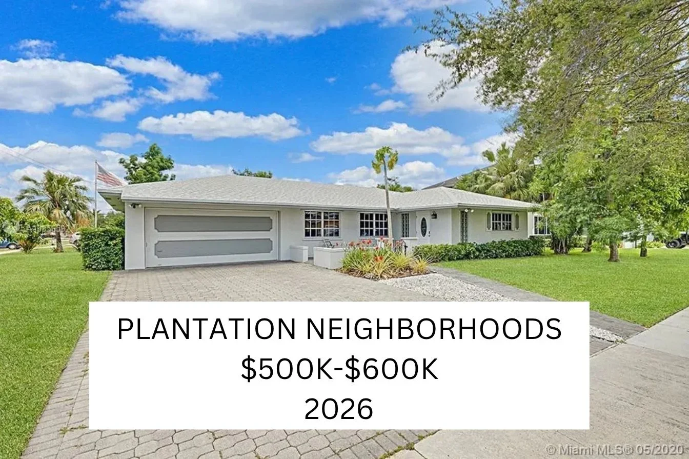 Plantation FL Neighborhoods Priced $500k-$600K-Where Can You Buy?