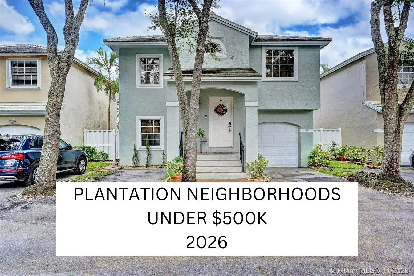 Plantation FL Neighborhoods with Homes Under $500K