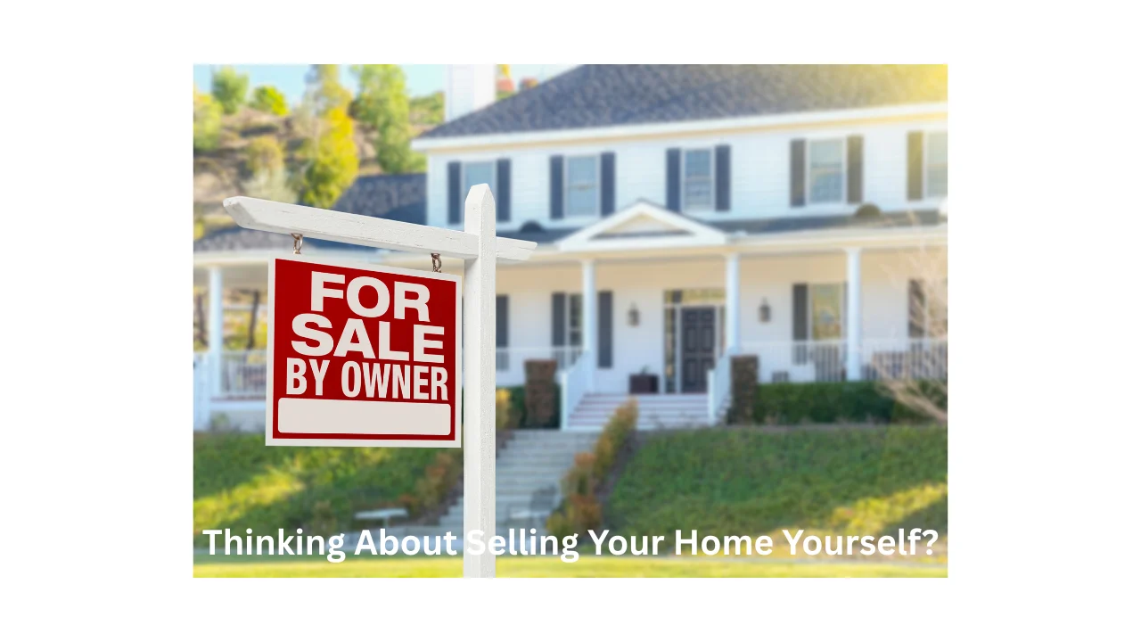 Thinking-About-Selling-Your-Home-Yourself.png